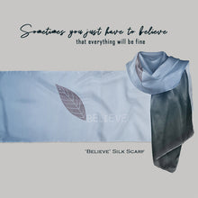 Load image into Gallery viewer, Believe - Silk Scarf

